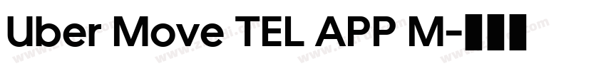 Uber Move TEL APP M字体转换 Uber Move TEL APP M字体转换